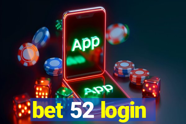 bet 52 login